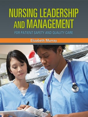cover image of Nursing Leadership and Management for Patient Safety and Quality Care